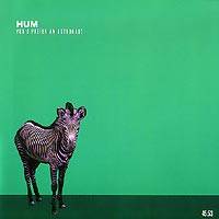 Hum : You'd Prefer an Astronaut